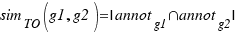 sim_TO(g1,g2) = |annot_g1 inter annot_g2 |